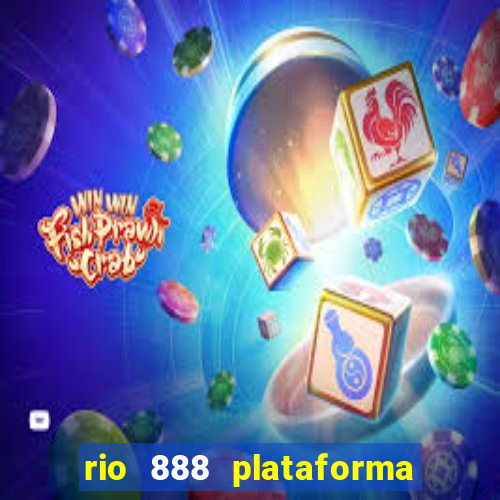 rio 888 plataforma de jogos